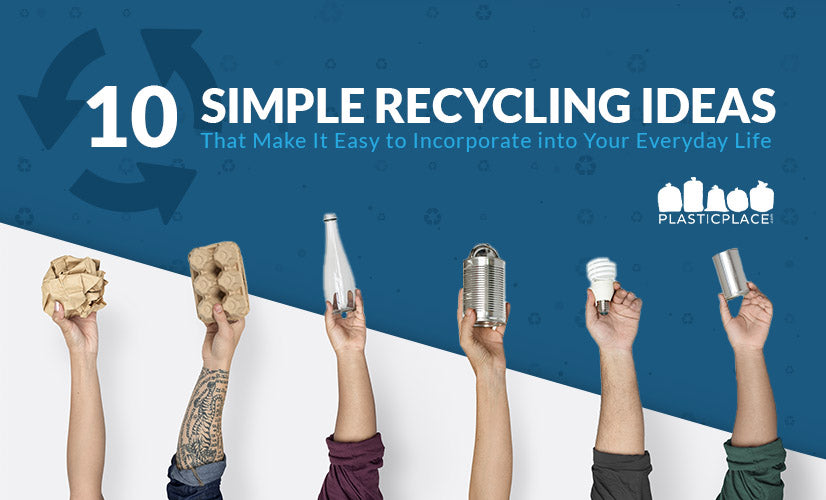 10 Simple Recycling Ideas That Make It Easy to Incorporate into Your Everyday Life